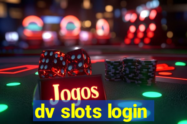 dv slots login